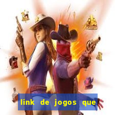 link de jogos que ganha dinheiro